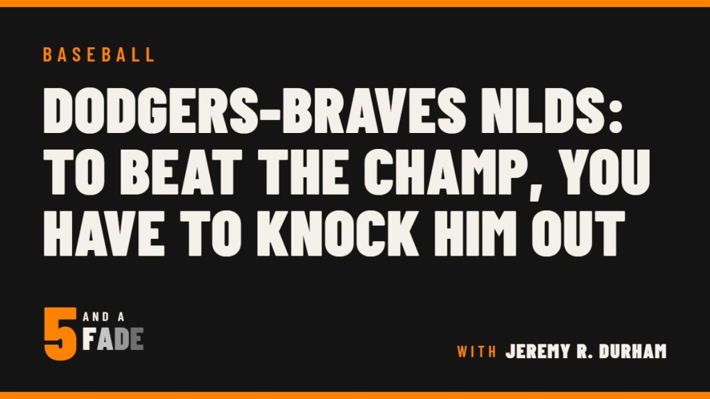 Dodgers-Braves NLDS: To Beat the Champ, You Have to Knock Him Out