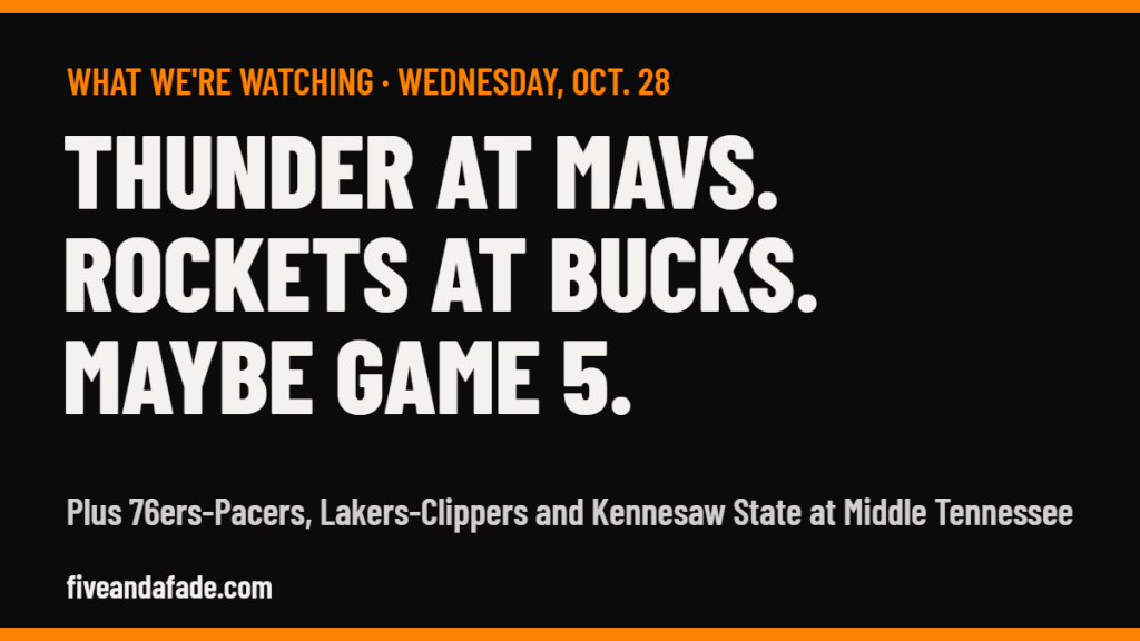 What we're watching Wednesday card: Oklahoma City Thunder at Dallas Mavericks, Houston Rockets at Milwaukee Bucks, World Series Game 5